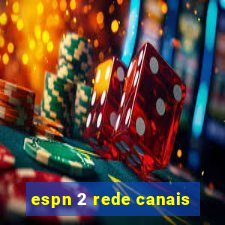 espn 2 rede canais